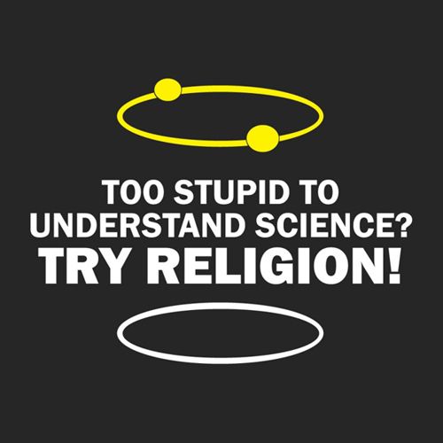 too-stupid-to-understand-science-try-religion-856499612-800x800